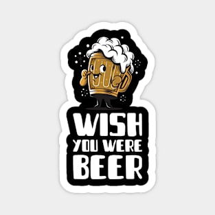 Wish you were Beer Magnet