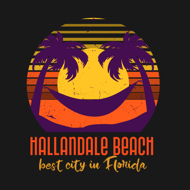 Hallandale Beach Best City In Florida by Be Yourself Tees