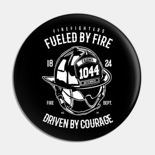 Fulled By Fire Driven By Courage Pin