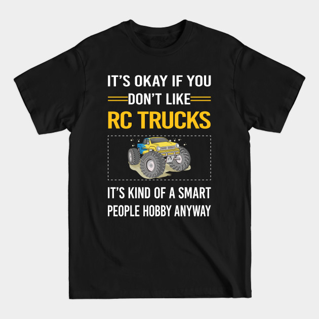 Discover Funny Smart People RC Truck Trucks - Rc Truck - T-Shirt