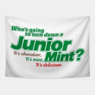 Who's going to turn down a Junior Mint? Tapestry