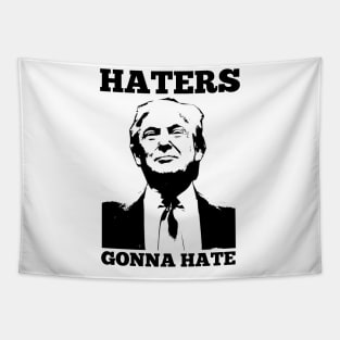 Donald Trump President T-shirt Funny 2020 Elections Haters Gonna Hate Tapestry