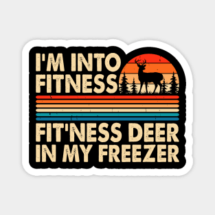 I'm Into Fitness Fit'ness Deer In My Freezer T shirt For Women T-Shirt Magnet