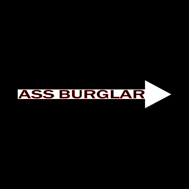 Ass Burglar! Arrow Pointing by RainingSpiders