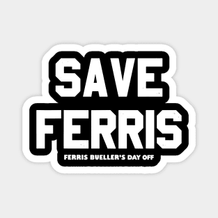 Save Ferris 80s Magnet