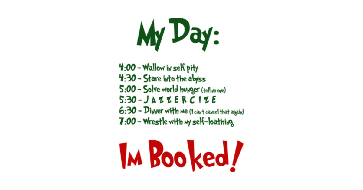 Grinchy Schedule Grinch TShirt TeePublic