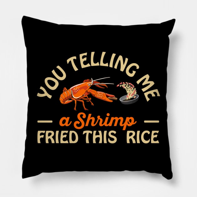 You Telling Me A Shrimp Fried This Rice Pillow by TheDesignDepot