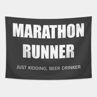 MARATHON RUNNER - JUST KIDDING, BEER DRINKER Tapestry