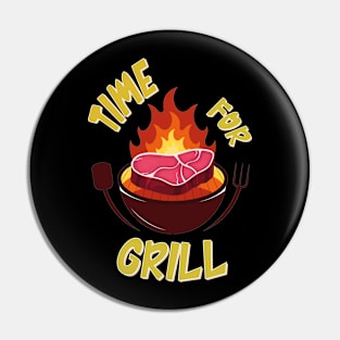 Tıme For Grill Pin