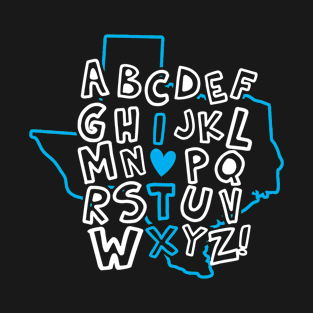 Alphabet! I love Texas T-Shirt