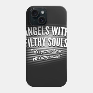 Angels With Filthy Souls Phone Case