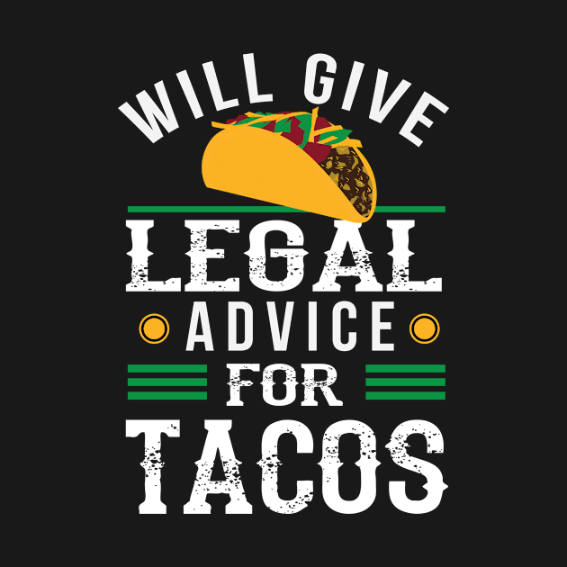 Will Give Legal Advice for Tacos Funny Lawyer Gift by Dr_Squirrel