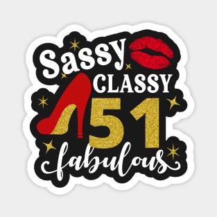 Sassy classy 51 fabulous Magnet