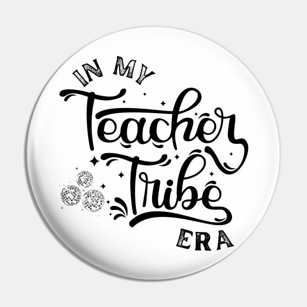 In My Teacher Tribe Era - First Day Of School - Back To School - Teacher Appreciation Gift Pin by MyVictory