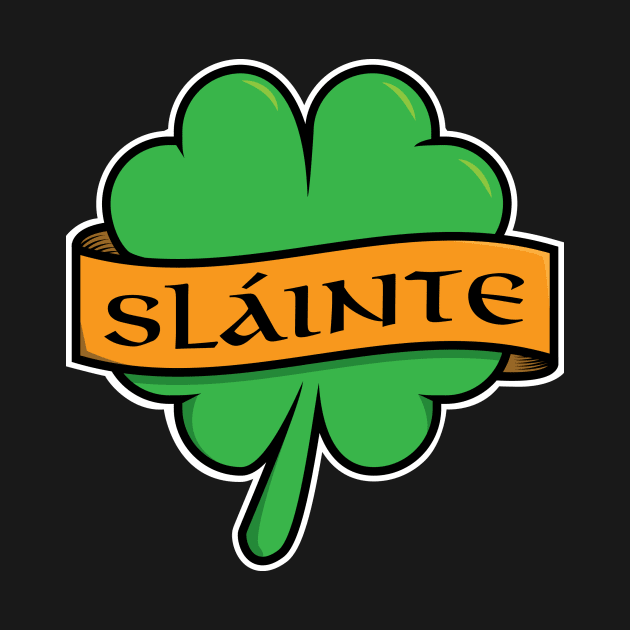 Slainte Shamrock T-Shirt by HolidayShirts