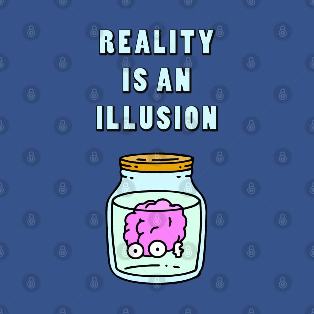 Reality is an Illusion by lilmousepunk