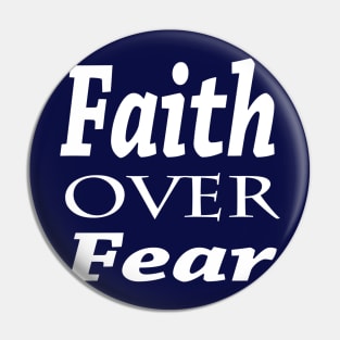 Faith Over Fear Pin