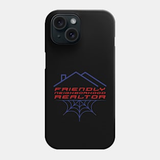 Friendly Neighborhood Realtor Phone Case