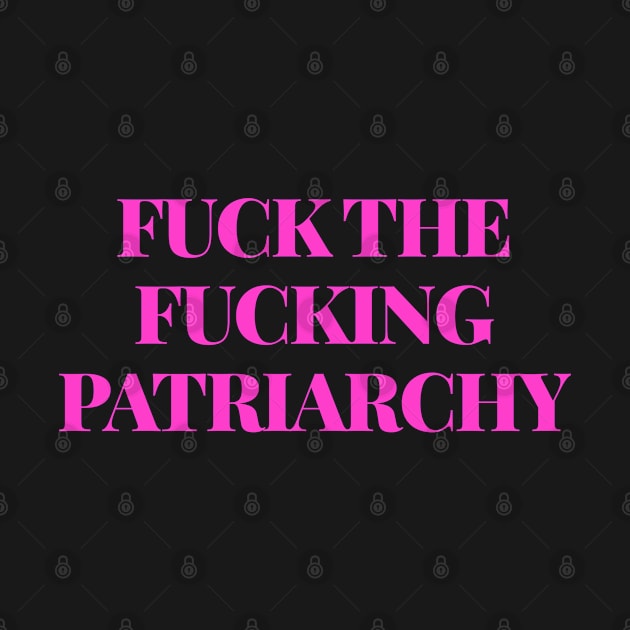 F the Patriarchy by BethLeo