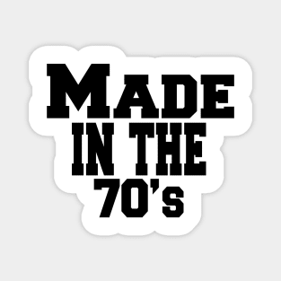made in the 70's Magnet