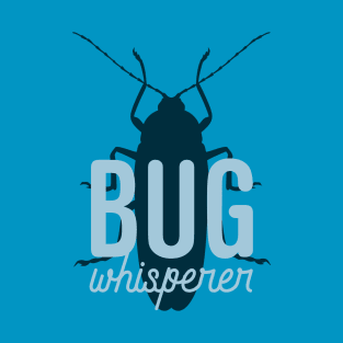 Bug Whisperer T-Shirt