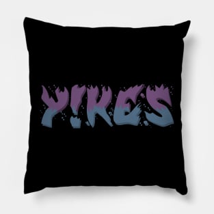 Yikes Pillow