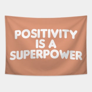 Positivity is a superpower quote motivational Tapestry