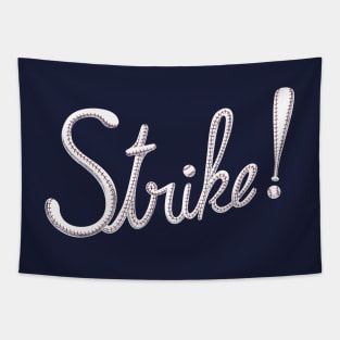 Strike ! Tapestry