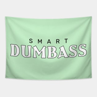 Smart dumbass Tapestry