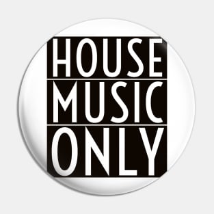 House Music Pin