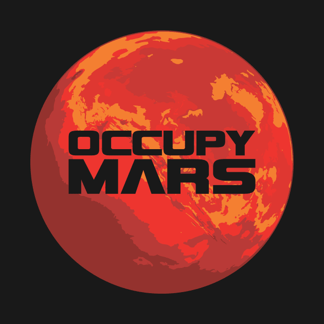 Occupy Mars Space Nerd and Science Geek Explorer Design by hobrath