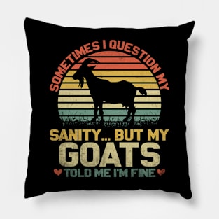 Funny Goat Quote For Crazy People Who Speak With Goats Pillow