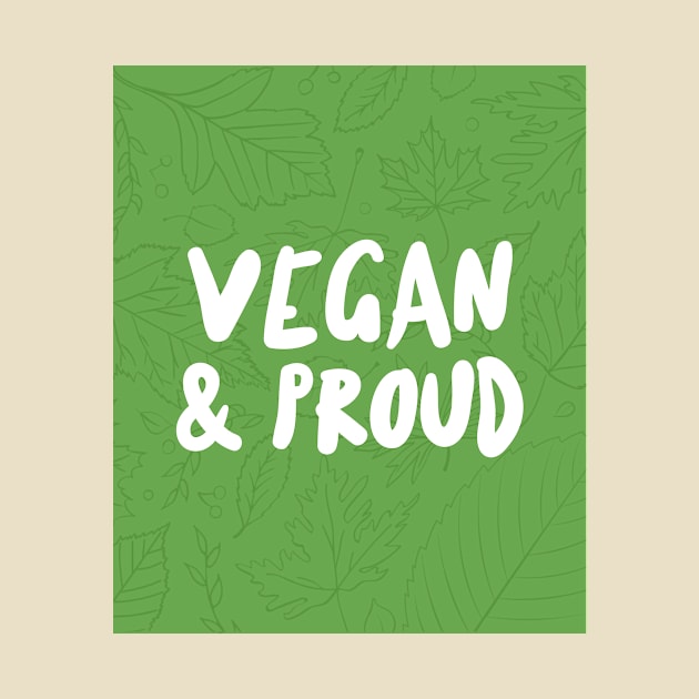 Vegan & Proud by Gnawtees