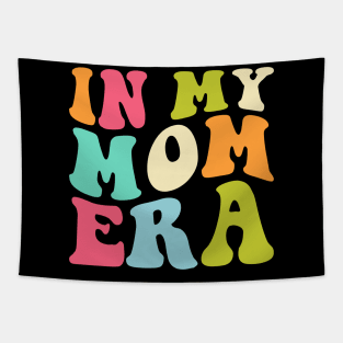 In My Mom Era Funny mommy Mother Tapestry