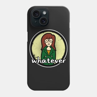 whatever Phone Case