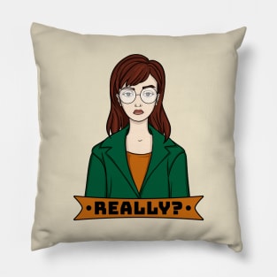 Daria -Really? Pillow