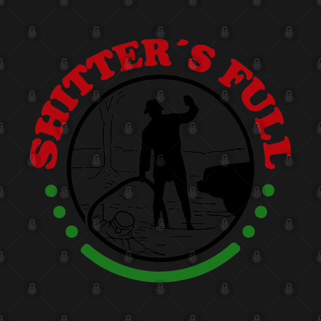 Shitters Full, Christmas Vacation - Shitters Full - T-Shirt