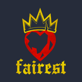 Fairest T-Shirt