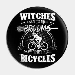 Whitches used to ride brooms, now they ride bicycles Pin