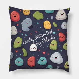 Easily Distracted By Rocks Pillow