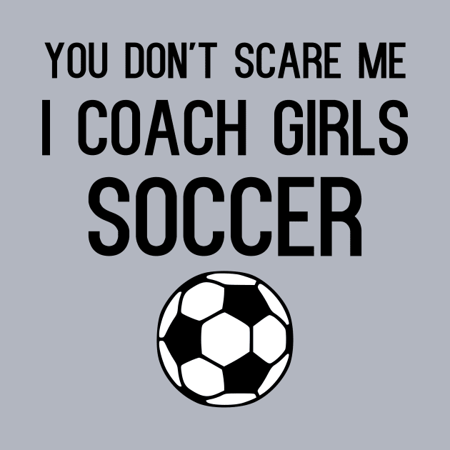 Funny Girls Soccer Coach by kapotka