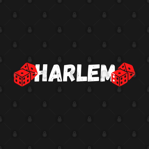 Harlem With Dice Design by Harlems Gee