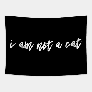 I am not a cat Tapestry