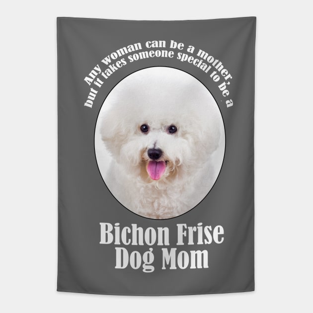 Bichon Frise Mom Tapestry by You Had Me At Woof