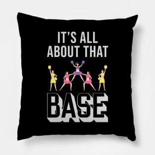 It's All About That Base Pillow