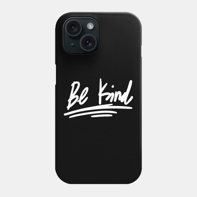 Be Kind Handwriting Simple Phone Case by A Comic Wizard