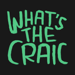 Paddys, Whats the Craic, Irish T-Shirt