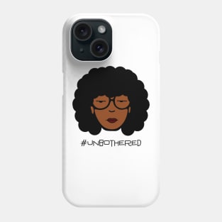 Unbothered Phone Case