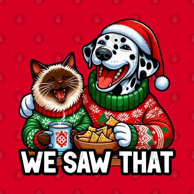 We Saw That meme Dalmatian Dog Siamese Cat Ugly Christmas Sweater Nachos Hot Chocolate by Plushism