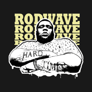 Rod Wave - Hsrd Times T-Shirt